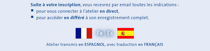 Atelier transmis en Espagnol, avec traduction en Français